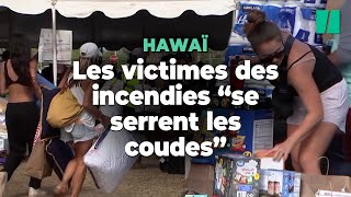 Comment les victimes des incendies qui ravagent Hawaï font face à la catastrophe