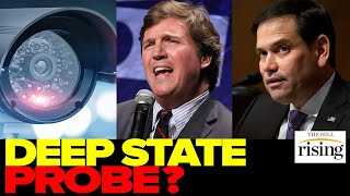 Tucker Carlson Unmasking Prompts GOP DEMAND For Investigation, Will Deep State Be Held Accountable?