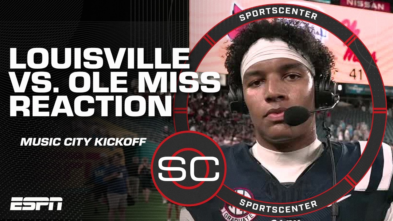 Louisville-Ole Miss Reaction 🍿 Highlights + Trinidad Chambliss Interview | SportsCenter