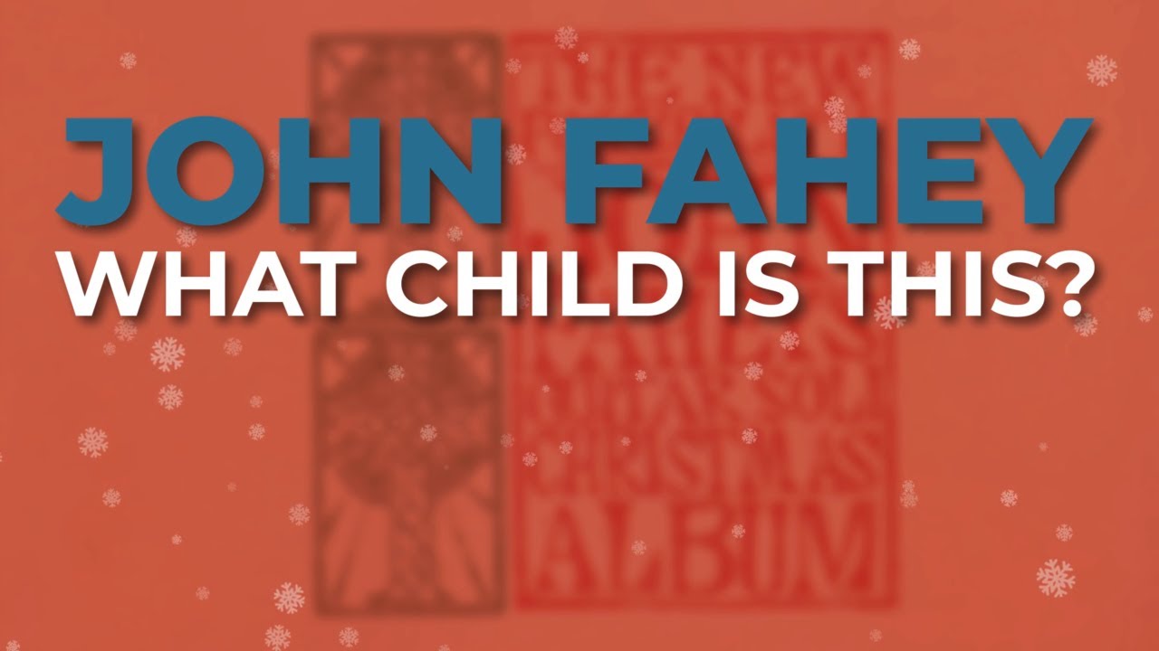 John Fahey - Joy To The World (Official Audio)