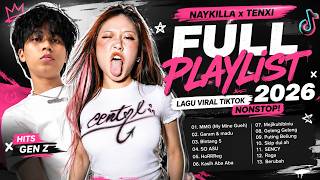 NAYKILLA x TENXI - Kumpulan Lagu Viral 2026 | Temani Santai & Kerja