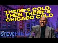Steve Harvey&#39;s Take on &#39;Chicago Cold&#39;: Hilarious Weather Commentary!