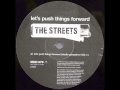 Miniature de la vidéo de la chanson Let's Push Things Forward (The Streets Remix)