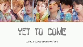 BTS - "Yet To Come" (Hyundai ver.) | Colour coded lyrics | Han/Rom/Eng
