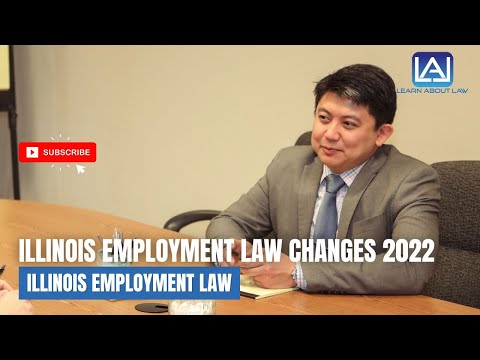 Illinois Employment Law Changes 2022