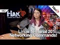 Linux Terminal 201: Networking Commands You Should Know! - HakTip 152