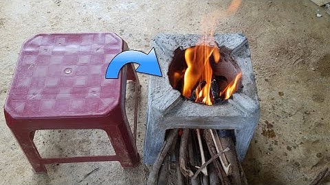 Làm Bếp Củi Từ Ghế Nhựa|Making Wood Stoves from Plastic| Hồ Tài 9x