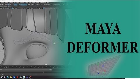 Maya Deformers | Lattice | Wire | Blend Shape