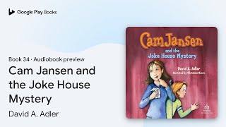Download lagu Cam Jansen and the Joke House Mystery Book 34 by David A. Adler · Audiobook preview