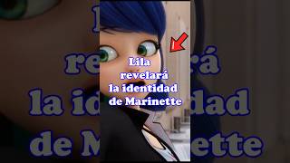 Lila revela la identidad de Ladybug en Miraculous Ladybug