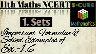 Ch.1 SETS (Important Formulae&Solved Examples of Exercise 1.6) 11th Maths NCERT