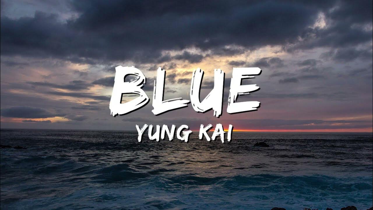 Blue yung kai lyrics youtube