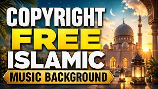 Soft Islamic Music for Videos | No Strike Guaranteed