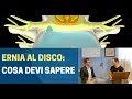 ERNIA AL DISCO: se ne soffri, ecco cosa devi sapere!