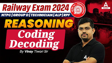 Coding Decoding for Railway Exam 2024 | RRB NTPC, Group D, ALP, RPF Reasoning By Vinay Tiwari