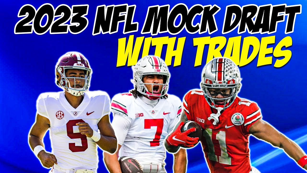 2023 NFL Mock Draft WITH TRADES! - YouTube