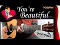 YOU'RE BEAUTIFUL 😍 - James Blunt / GUITAR Cover / MusikMan #149