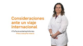 Consideraciones ante un viaje internacional - #VacunasyFarmacia