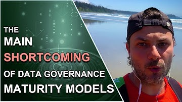 Data Governance Maturity Model: Main Shortcoming
