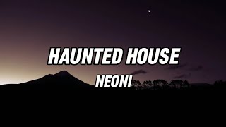 Download Lagu Neoni _ Haunted House (Lyrics) MP3