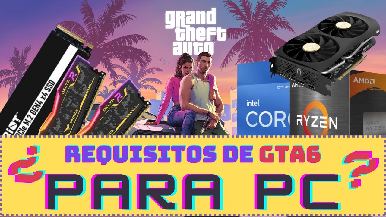 POSIBLES REQUISITOS PARA GTA 6 EN PC Gta Gtav Gta5 