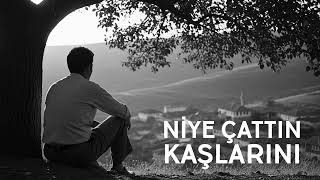 Niye Çattın Kaşlarını I Anatolian Electronica