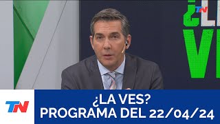 ¿LA VES? (Programa completo del 22/04/2024)