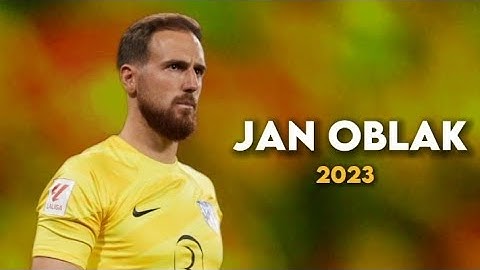 Jan Oblak - Thủ môn bóng đá Slovenia