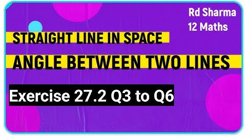 Straight Line in Space Class 12 Maths | RD Sharma Class 12 Exercise 27.2 Solutions | SMCRIDE
