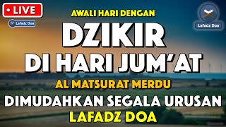 Download lagu Dzikir Pagi Pembuka Rezeki HARI JUMAT | Doa Pembuka Rezeki Dari Segala Penjuru | Zikir Pagi