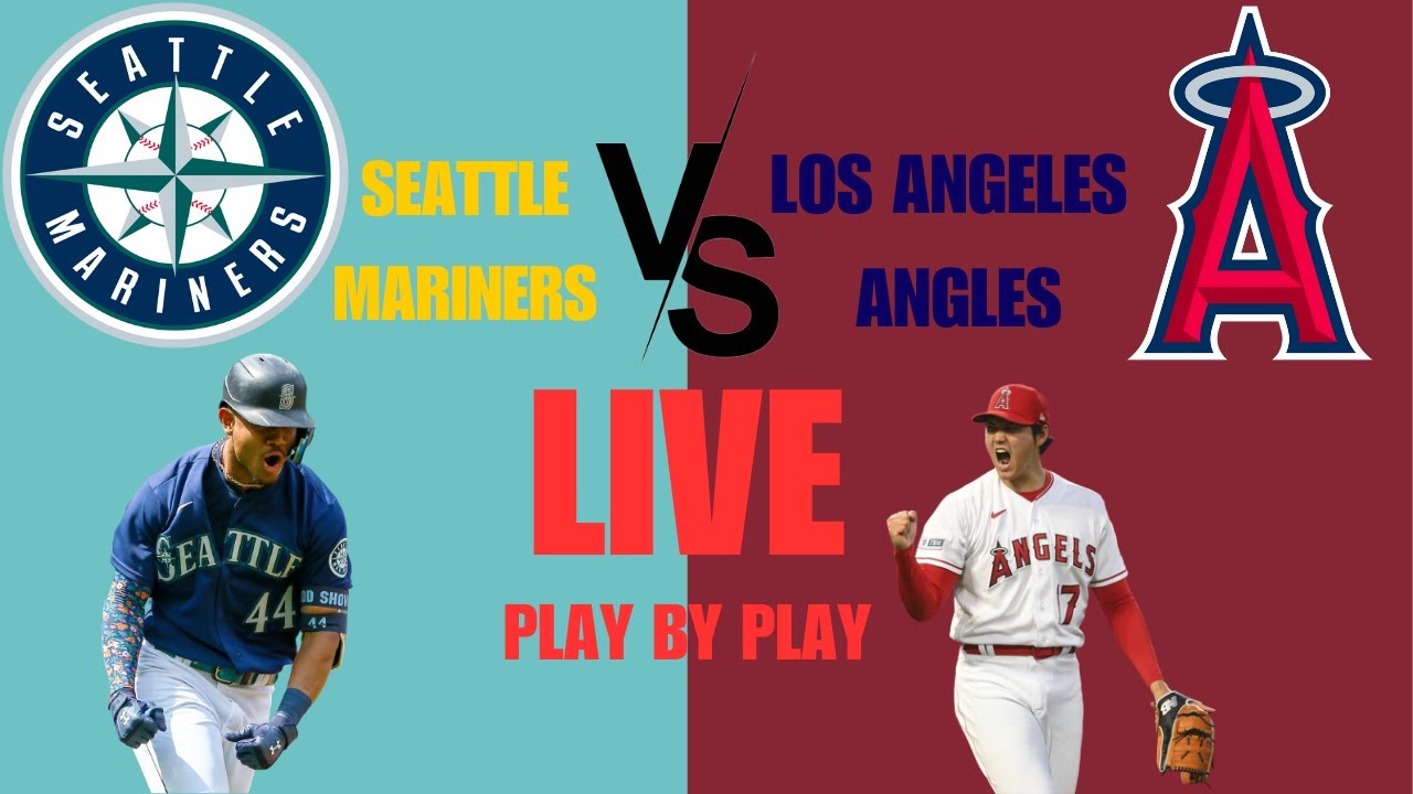 MLB LIVE 🔴🔴🔴 Los Angeles Angels VS Seattle Mariners LIVE PLAY BY
