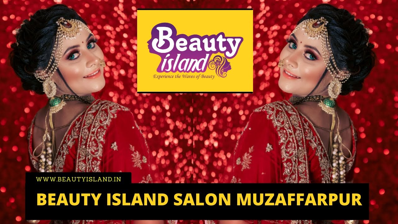 Salon in Muzaffarpur/Best Salon in Muzaffarpur/Best Parlour in Muzaffarpur/Beauty island