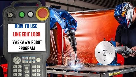 how to use line Edit Lock| | Yaskawa Robot Programing|| Kuka Fanuc Panasonic ABB Robot Programing