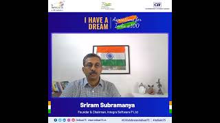 Sriram Subramanya shares his dream and aspirations for #INDIAat100