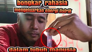 TUTORIAL MENGELUARKAN ENERGI LISTRIK DALAM TUBUH