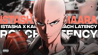 Istasha x KAMAARA - Roach Latency