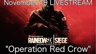 *NEW* Tom Clancy's Rainbow Six Siege | Operation Red Crow |LIVESTREAM!