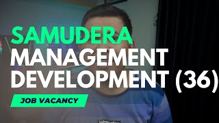All majors can register for the Samudera Management Development Program SMDP Batch 36.