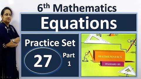 6th Math  Practice Set 27 | Equations | class 6 math practice set 27