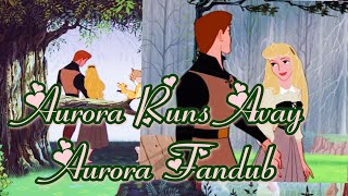Sleeping Beauty Aurora Runs Away Aurora Fandub