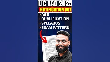 LIC AAO 2025 Notification | LIC AAO Age, Syllabus, Exam Pattern, Qualification | Complete Details