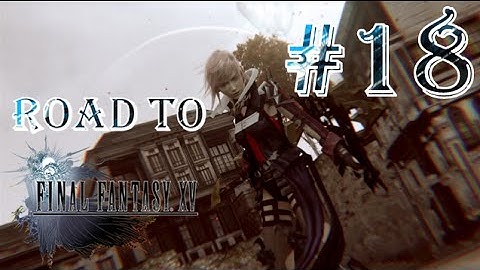 Lightning Returns: Final Fantasy XIII - Road to Final Fantasy XV - Part 18 - A Chaotic Storm Front