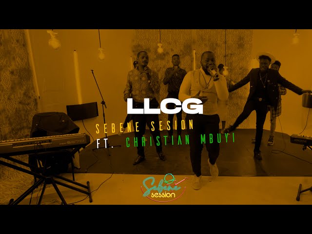 LLCG (Live) - Sebene Session Ft Christian Mbuyi class=