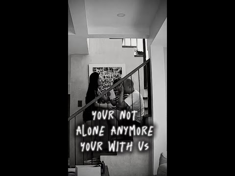 "Your not alone anymore Your with us" -My son