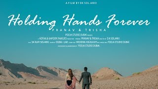 Holding Hands Forever / Pranav & Trisha / Wedding Highlight - Dubai, U.A.E