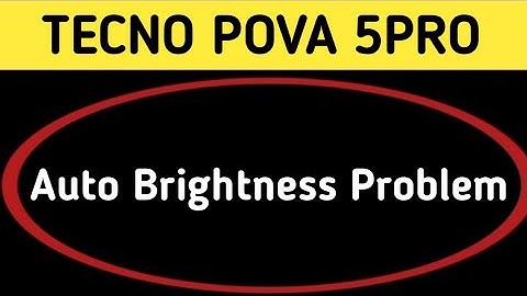 techno pova 5 Pro auto brightness problem, automatic brightness low problem