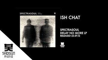 SpectraSoul - Ish Chat