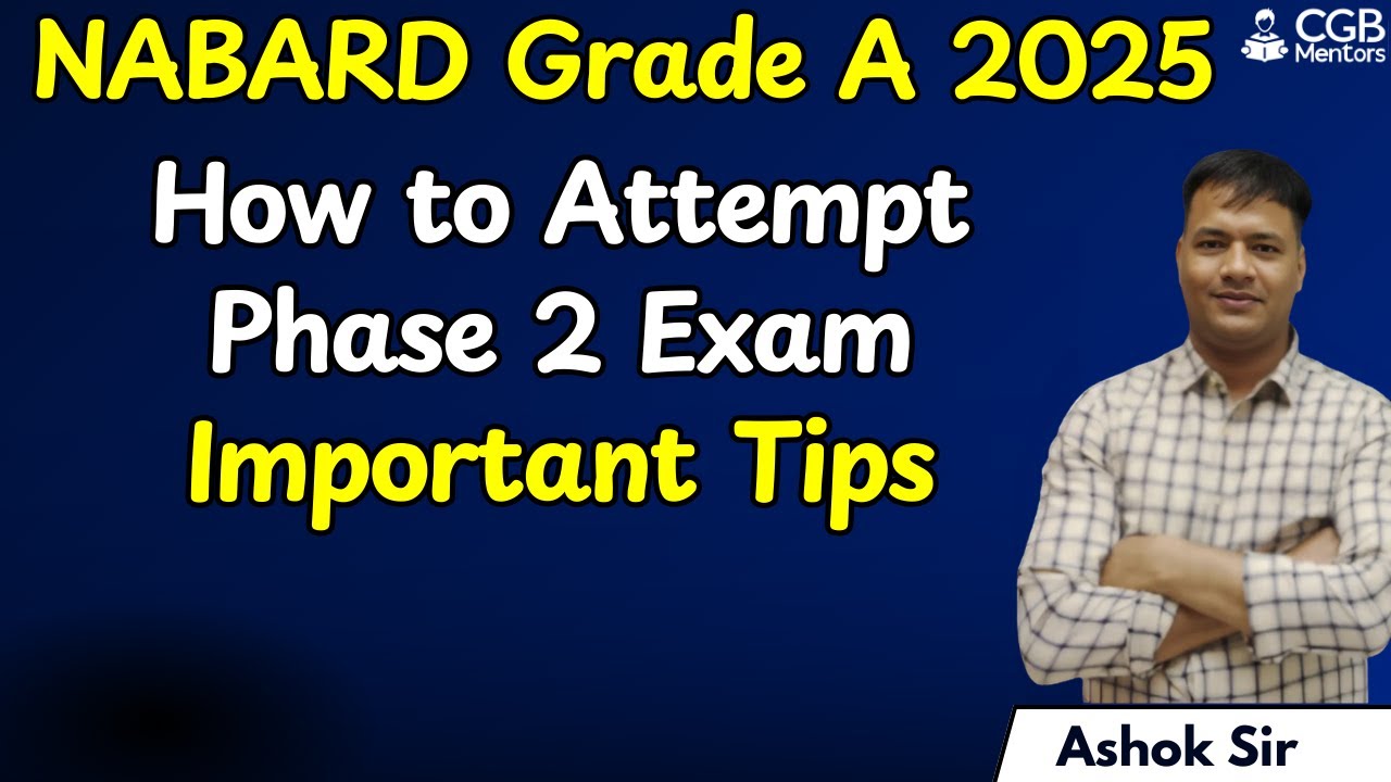 NABARD Grade A 2025 | How to Attempt Phase 2 Paper | Final Tips for ...