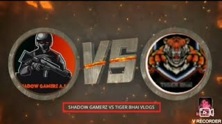 SHADOW GAMERZ VS TigerBhai Vlogs.Who will complete first 100 subscribers
