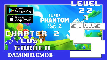 ★ SUPER PHANTOM CAT 2 - Chapter 2 - Lost Garden - Level 2-4 Walkthrough (3 Stars)